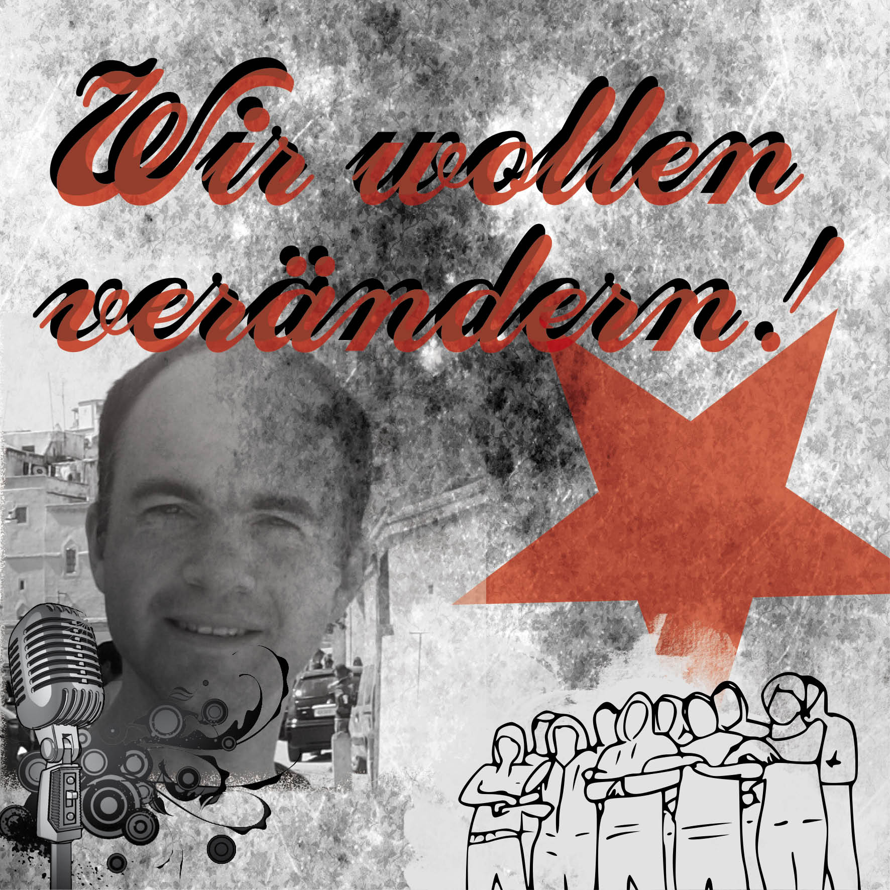 Wir wollen verändern!