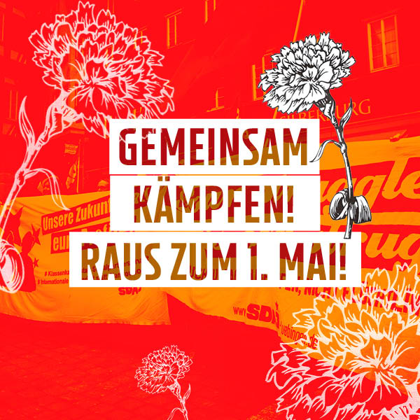 Gemeinsam kämpfen! Raus zum 1. Mai!