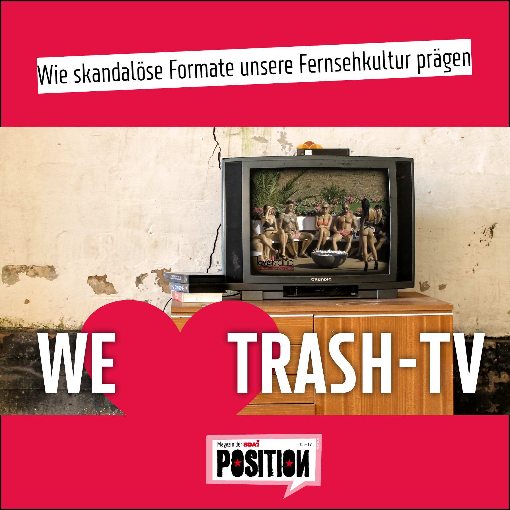 We love Trash-TV