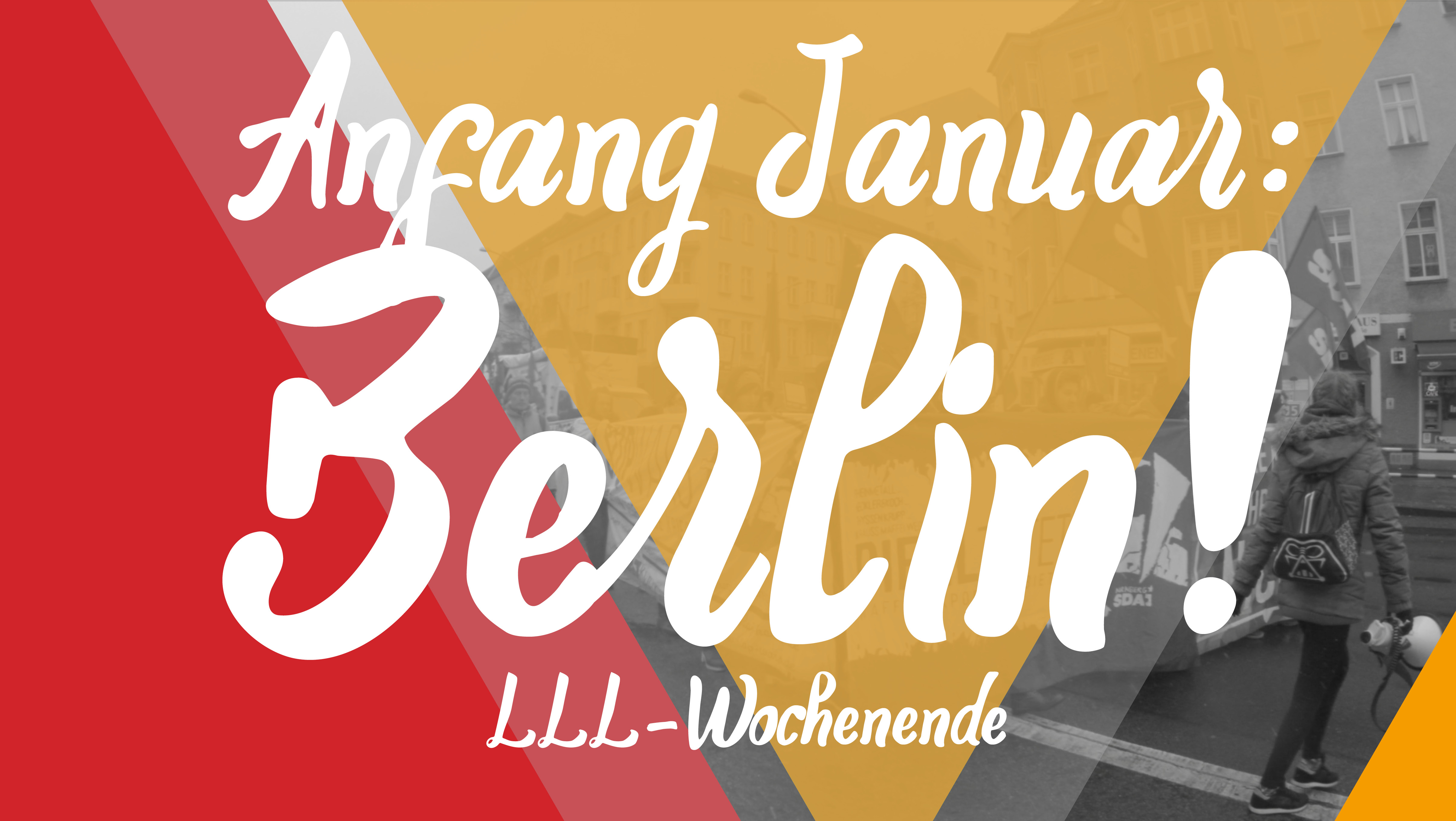 Auf nach Berlin! LLL-Wochenende 2018