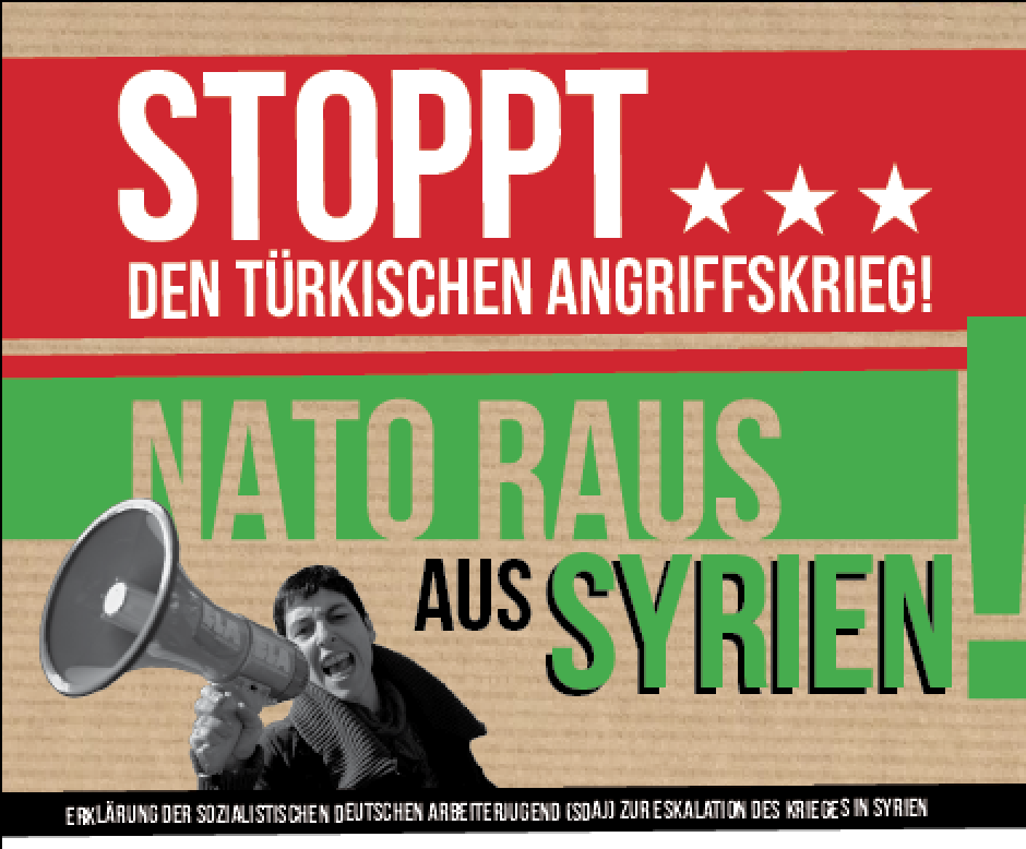 Stoppt den türkischen Angriffskrieg! NATO raus aus Syrien!