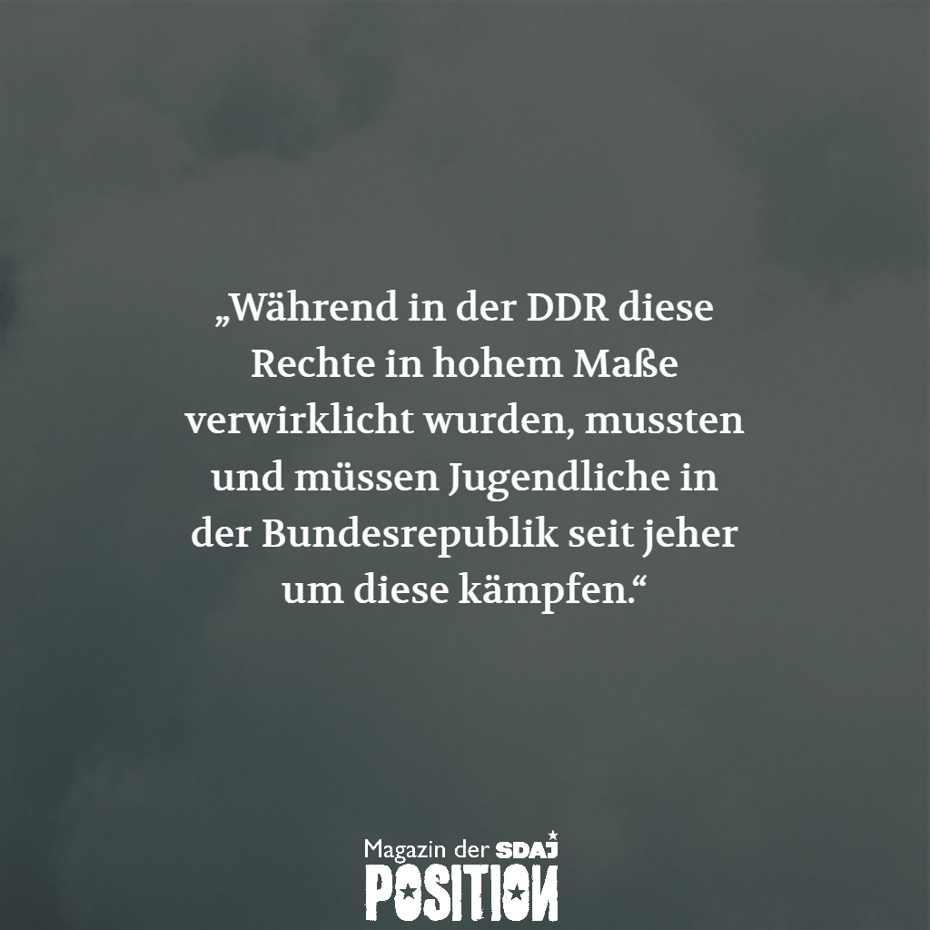 Soziale und demokratische Rechte waren in der DDR gesichert – auch für die Jugend (POSITION #04/19)