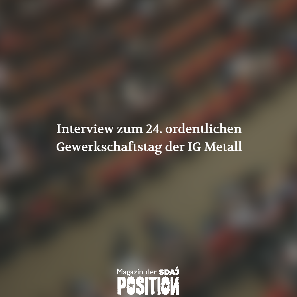 Gewerkschaftstag der IG Metall (POSITION #05/19)