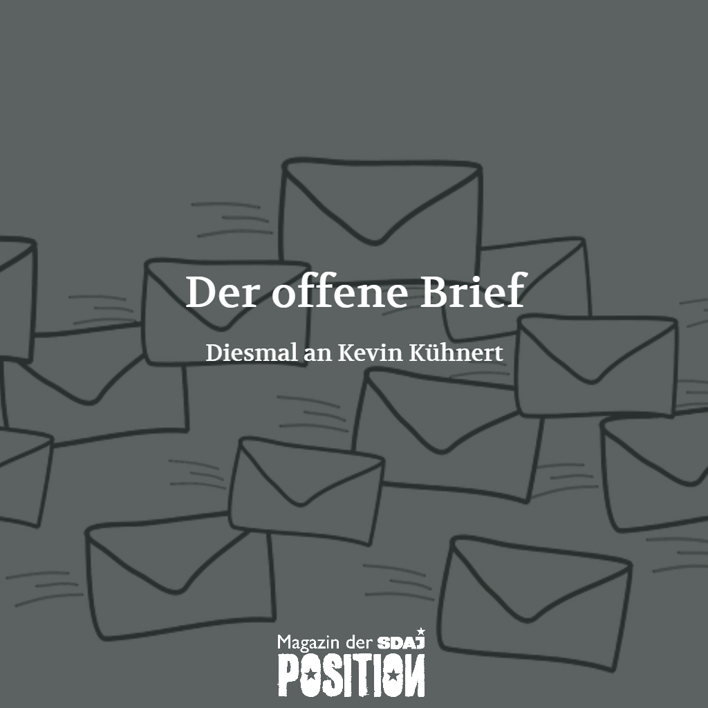 Der offene Brief an Kevin Kühnert (POSITION #05/19)