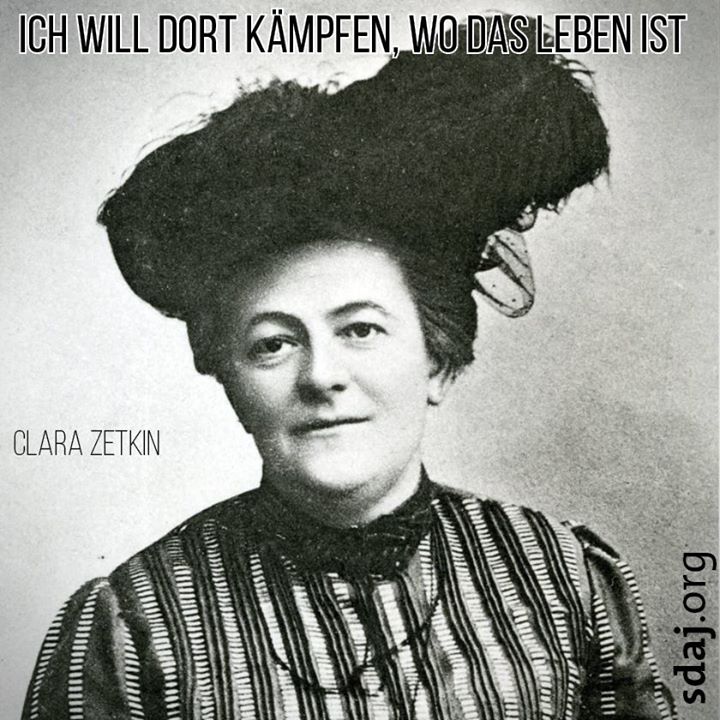 „Sozialismus verpflichtet!“ – Clara Zetkin (05.07.1857 – 20. Juni 1933)