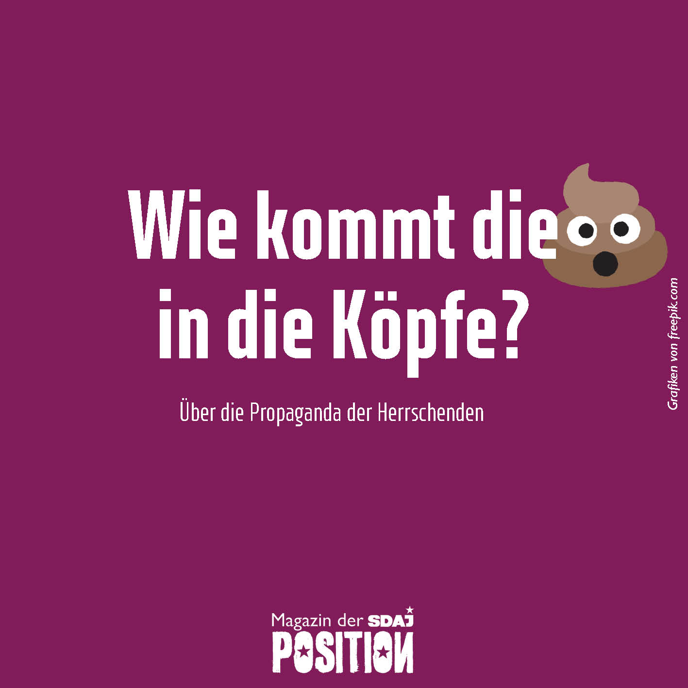 Wie kommt die Scheiße in die Köpfe?