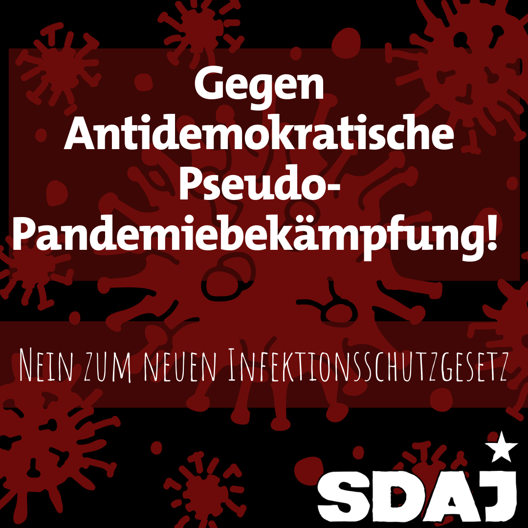 Gegen antidemokratische Pseudo-Pandemiebekämpfung!