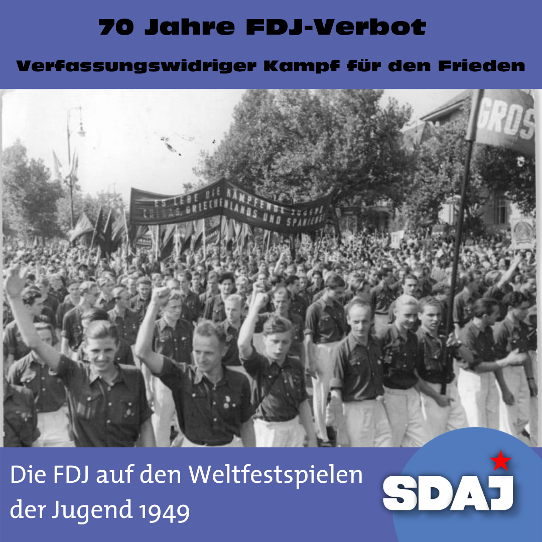 70 Jahre FDJ-Verbot – Verfassungswidriger Kampf für den Frieden