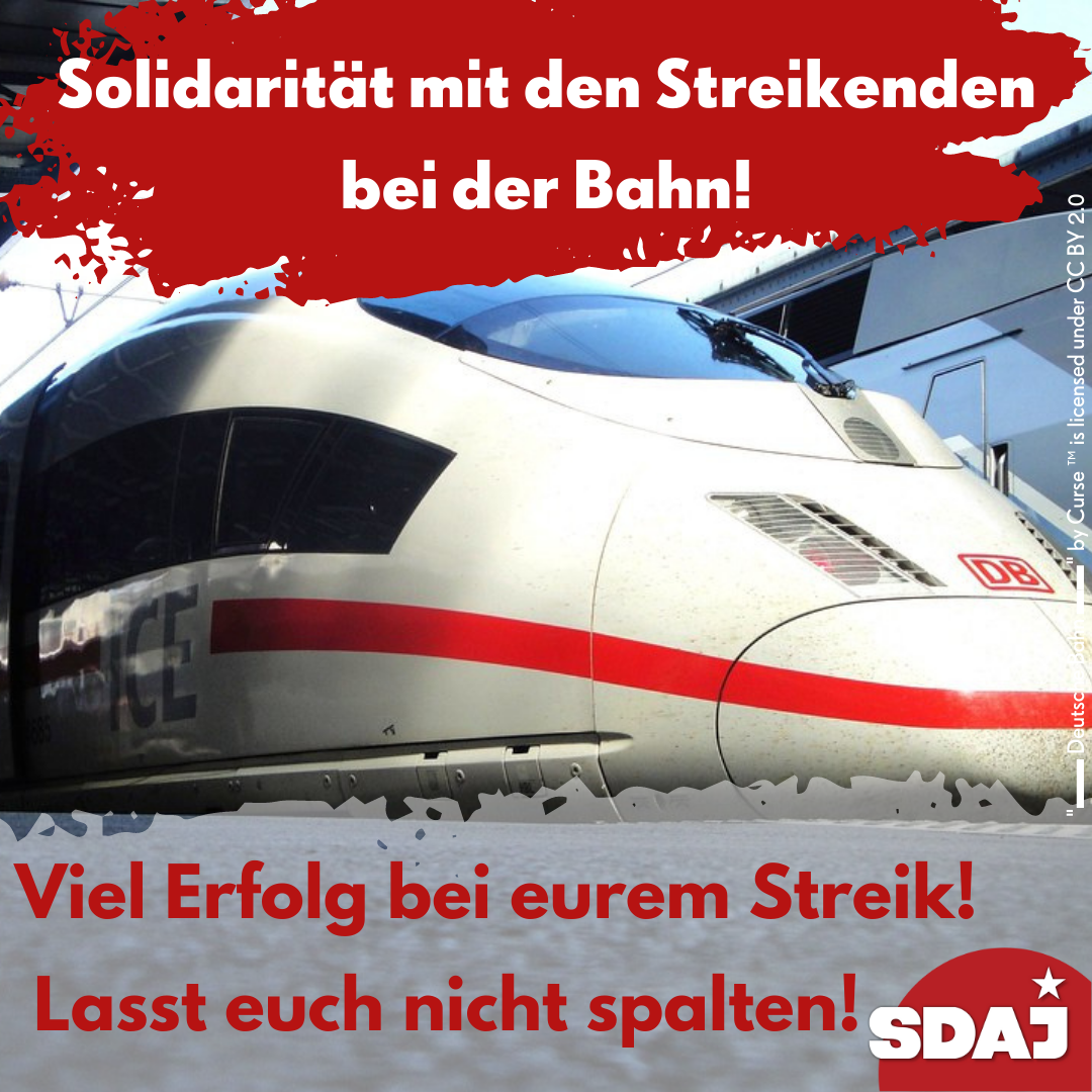 Solidarität mit den Streikenden bei der Bahn – gegen die Hetze gegen Streiks!