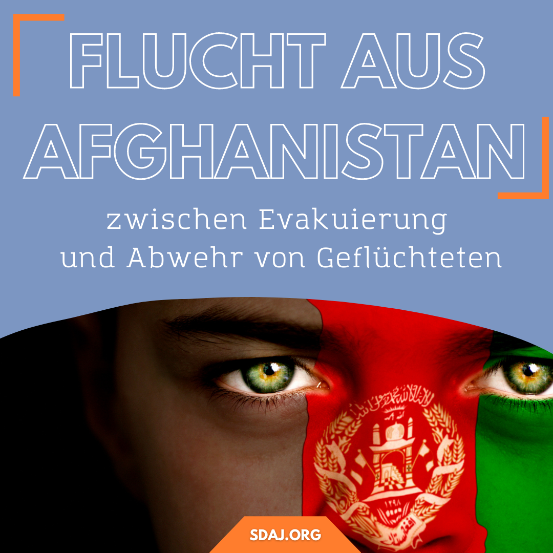 Flucht aus Afghanistan – zwischen Evakuierung und Abwehr von Geflüchteten