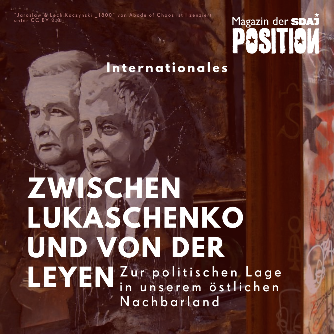 Zwischen Lukaschenko und von der Leyen – Zur politischen Lage in unserem östlichen Nachbarland