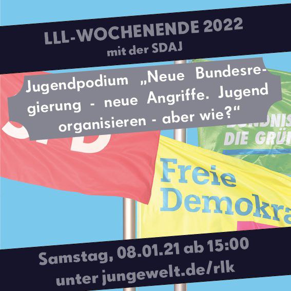 LLL Wochenende 2022 – Jugendpodium „Neue Bundesregierung, neue Angriffe. Jugend organisieren – aber wie?“