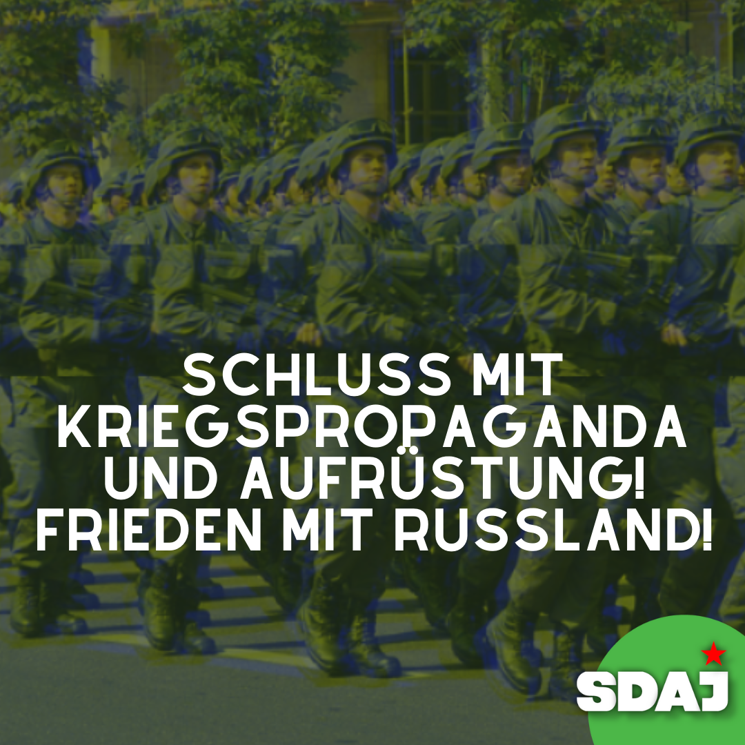 Schluss mit Kriegspropaganda und Aufrüstung! – Frieden mit Russland!