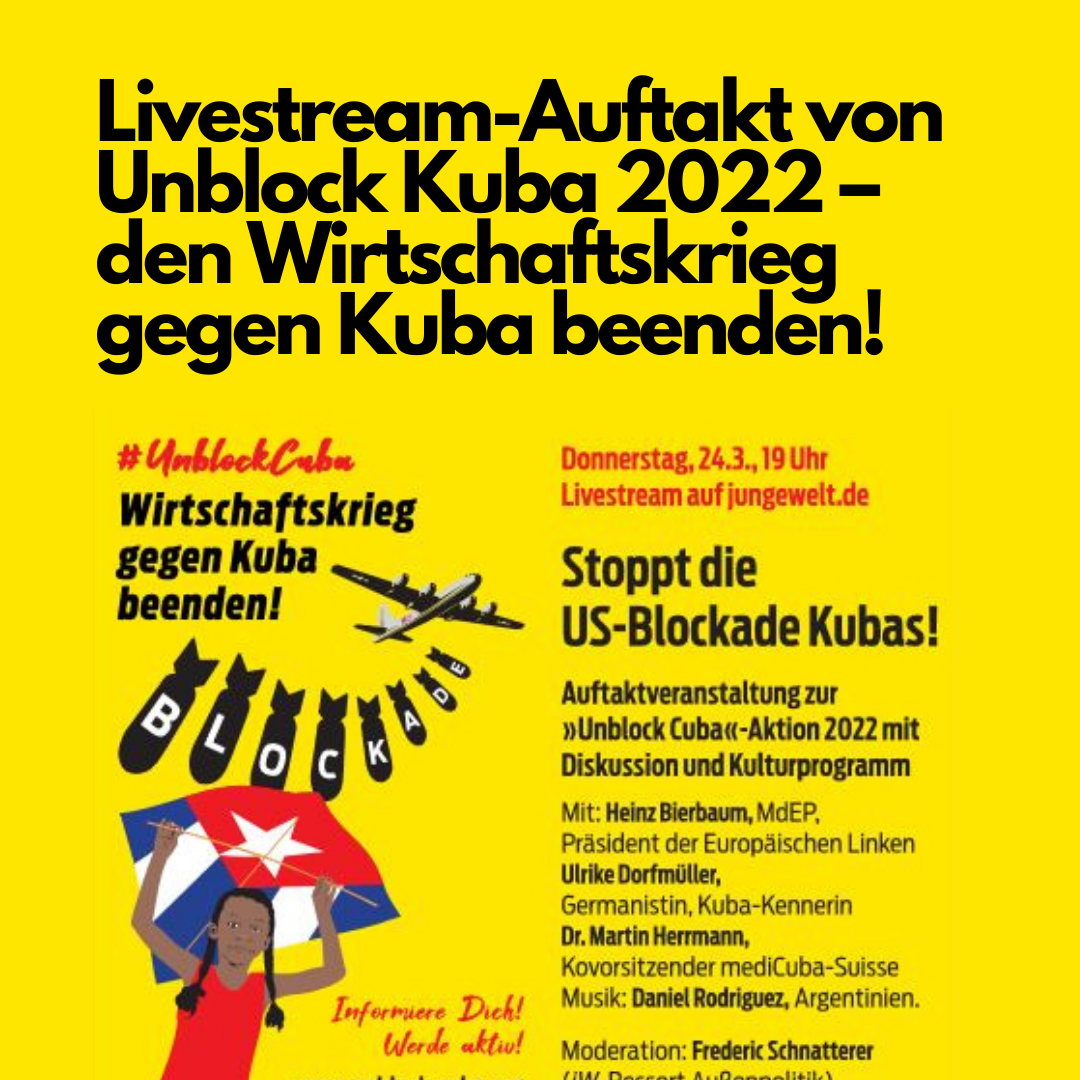 Livestream-Auftakt von Unblock Kuba 2022 – den Wirtschaftskrieg gegen Kuba beenden!