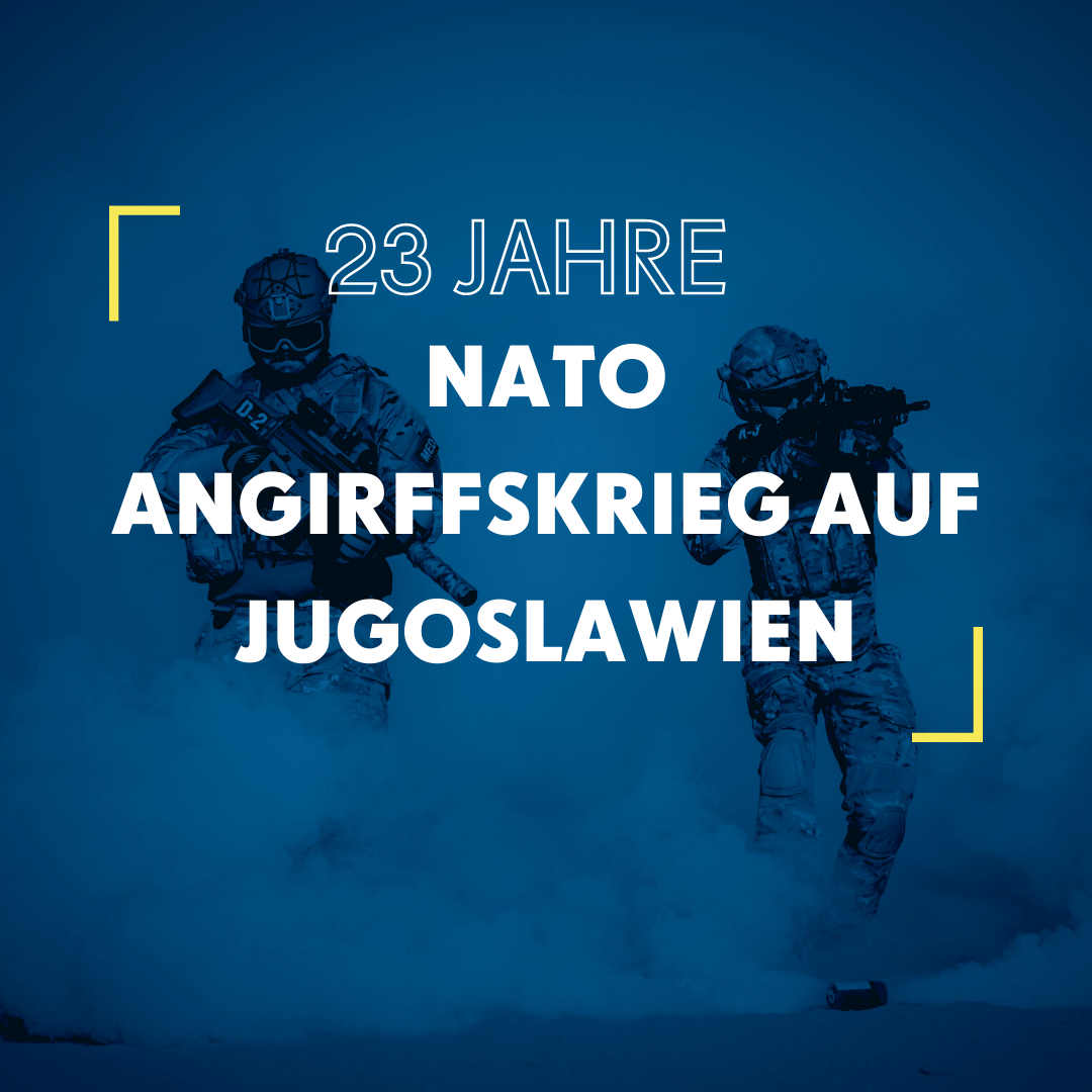 23 Jahre NATO-Angriffskrieg auf Jugoslawien