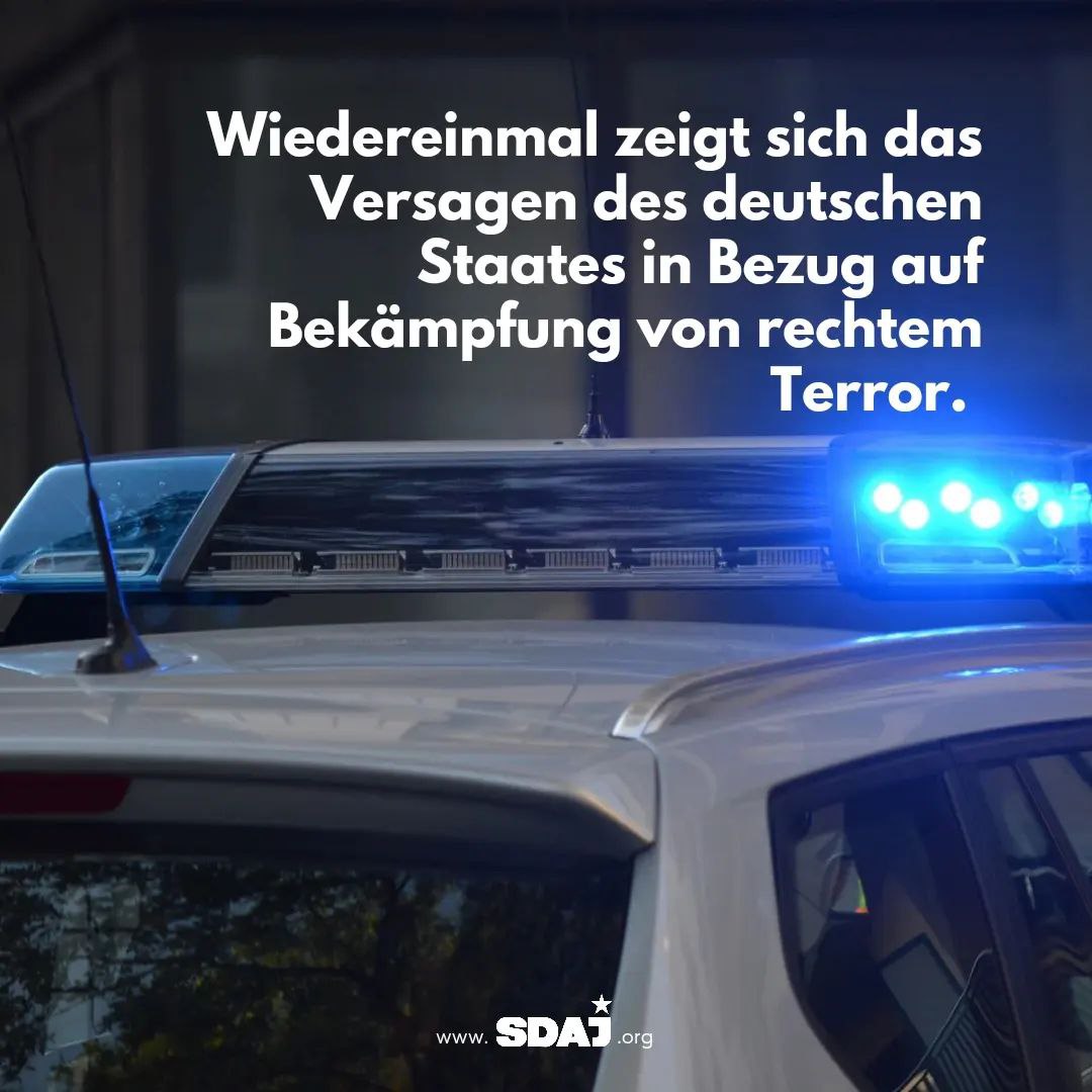 Wiedereinmal zeigt sich das Versagen des deutschen Staates in Bezug auf Bekämpfung von rechtem Terror.