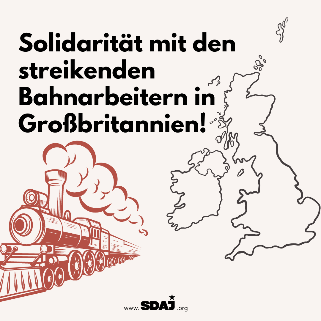 Solidarität mit den streikenden Bahnarbeitern in Großbritannien!