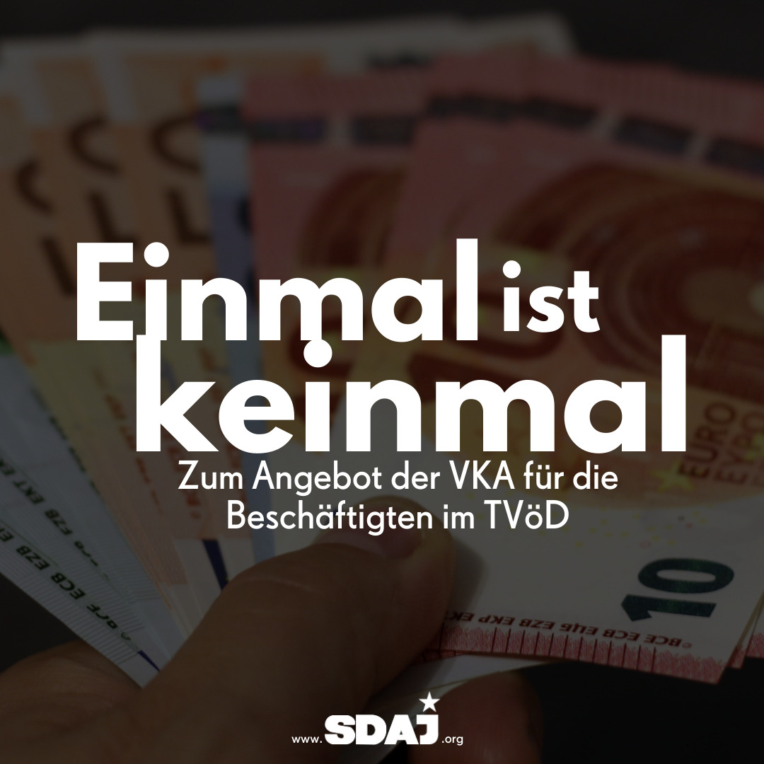 Einmal ist keinmal- Zum Angebot der VKA für die Beschäftigten im TVöD