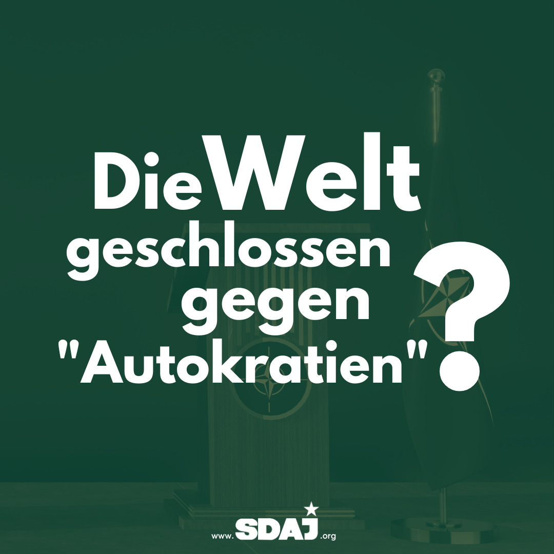 Die Welt geschlossen gegen „Autokratien“?