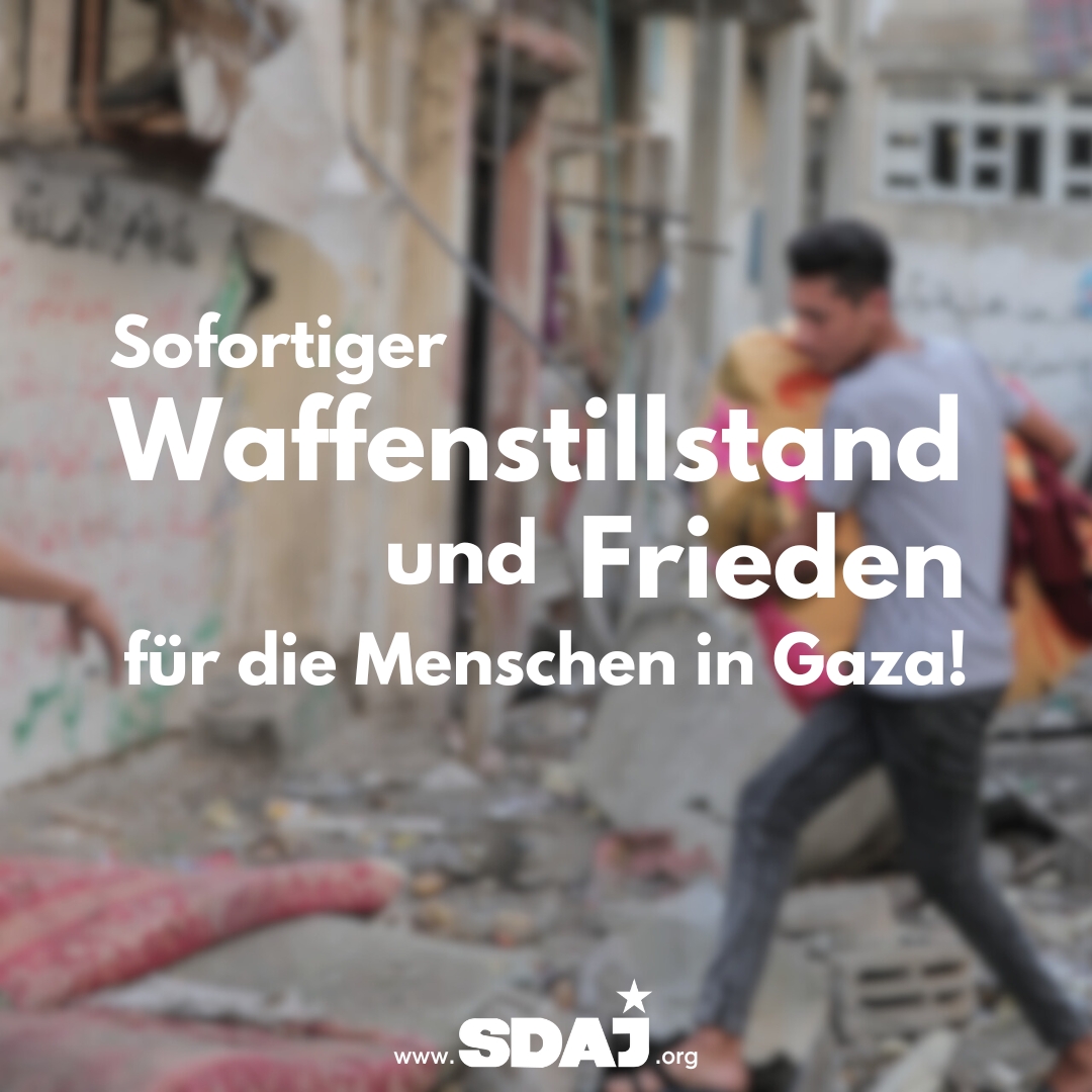 Sofortiger Waffenstillstand und Frieden für die Menschen in Gaza!