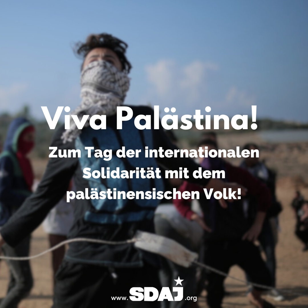 Viva Palästina – zum Tag der internationalen Solidarität mit dem palästinensischen Volk!
