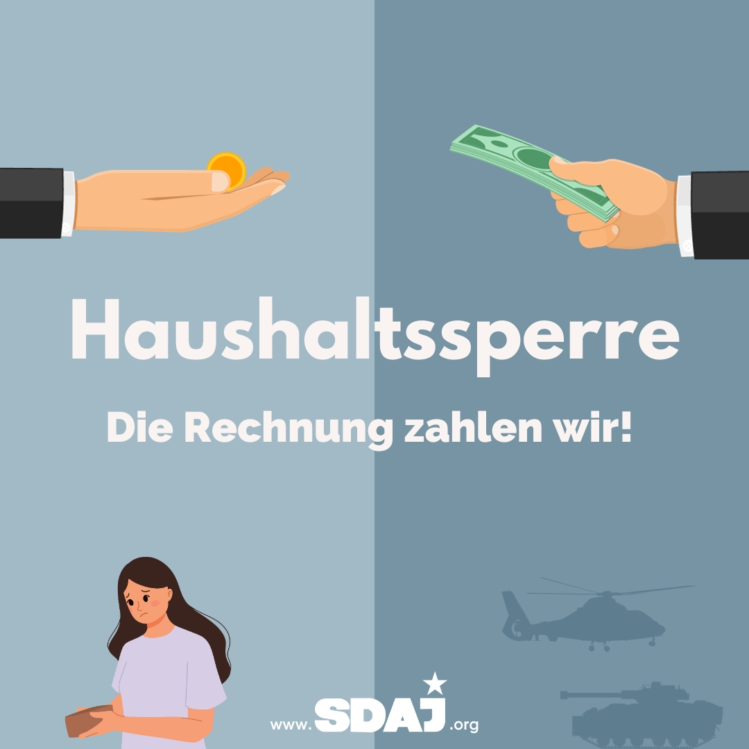 Haushaltsperre – Die Rechnung zahlen wir!