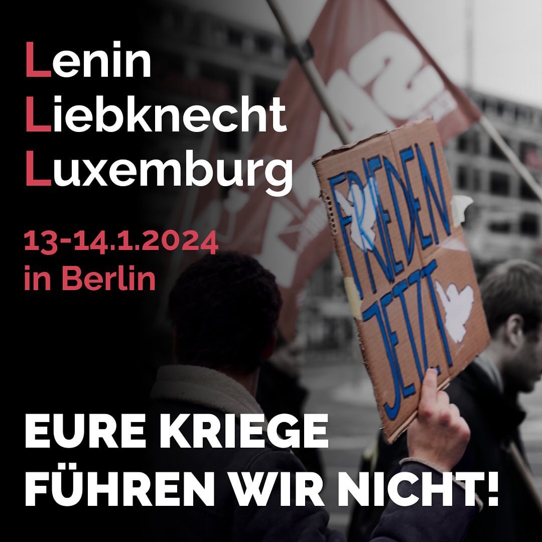 Eure Kriege führen wir nicht! Komm mit zum Lenin-Liebknecht-Luxemburg Wochendende 2024 in Berlin!