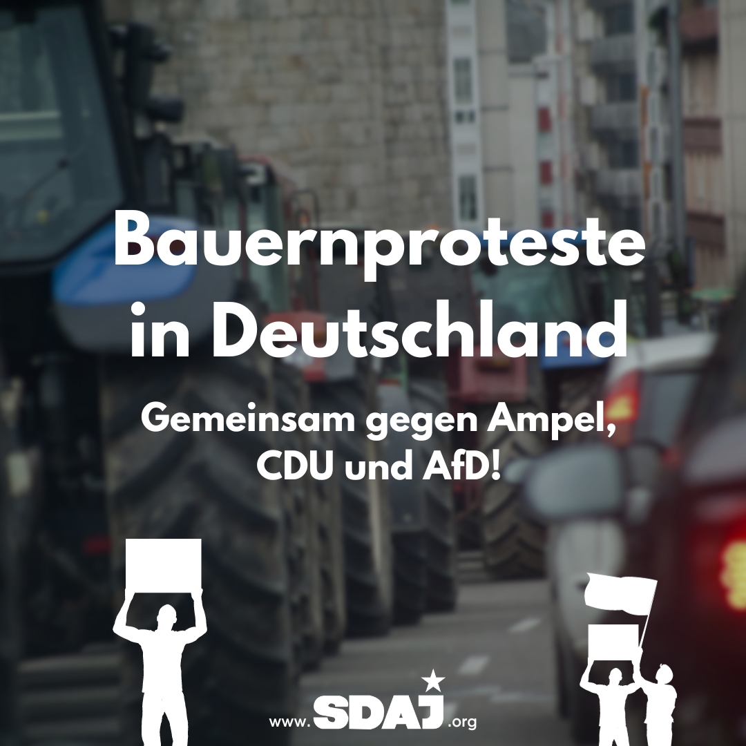 Bauernproteste in Deutschland: Gemeinsam gegen Ampel, CDU und AfD!