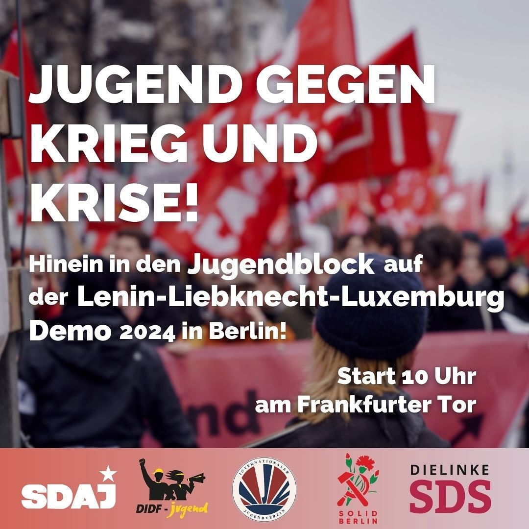 Jugend gegen Krieg und Krise! Hinein in den Jugendblock auf der Lenin-Liebknecht-Luxemburg Demo 2024 in Berlin!