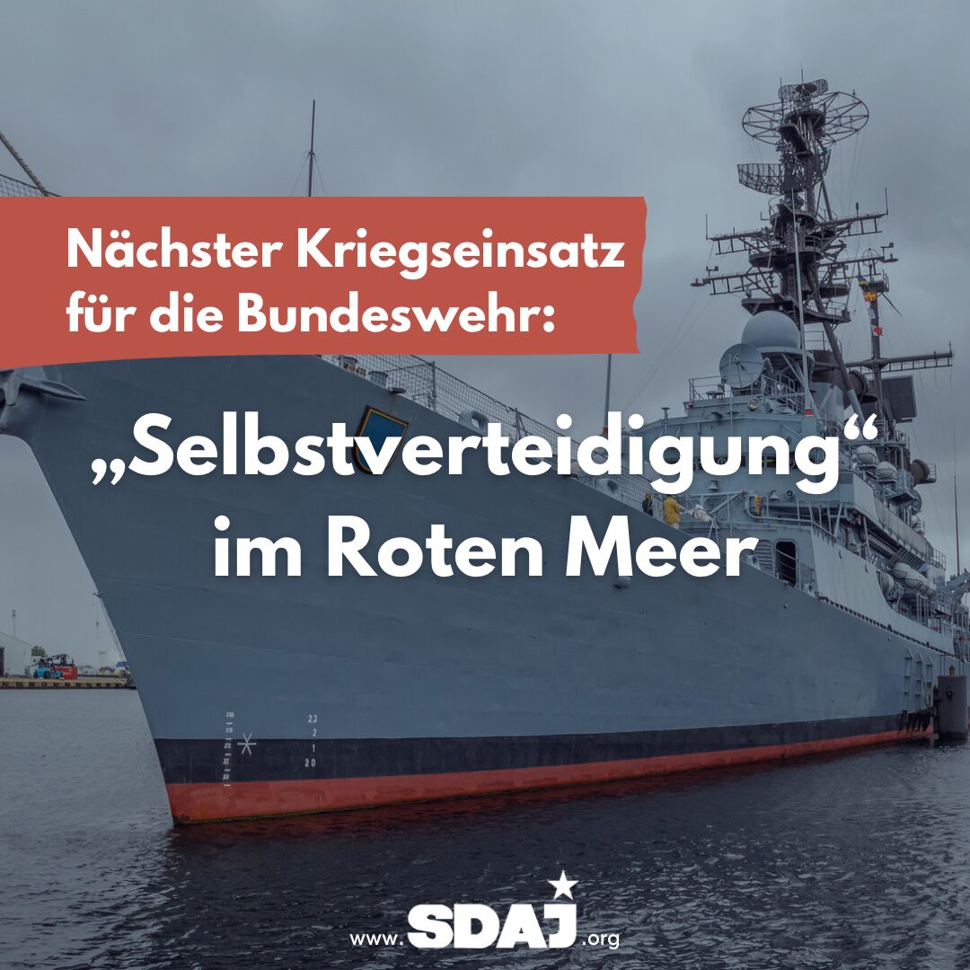 Nächster Kriegseinsatz für die Bundeswehr: „Selbstverteidigung“ im Roten Meer