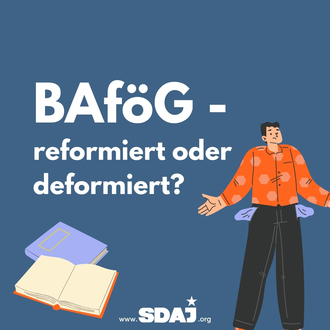 BaföG – reformiert oder deformiert?