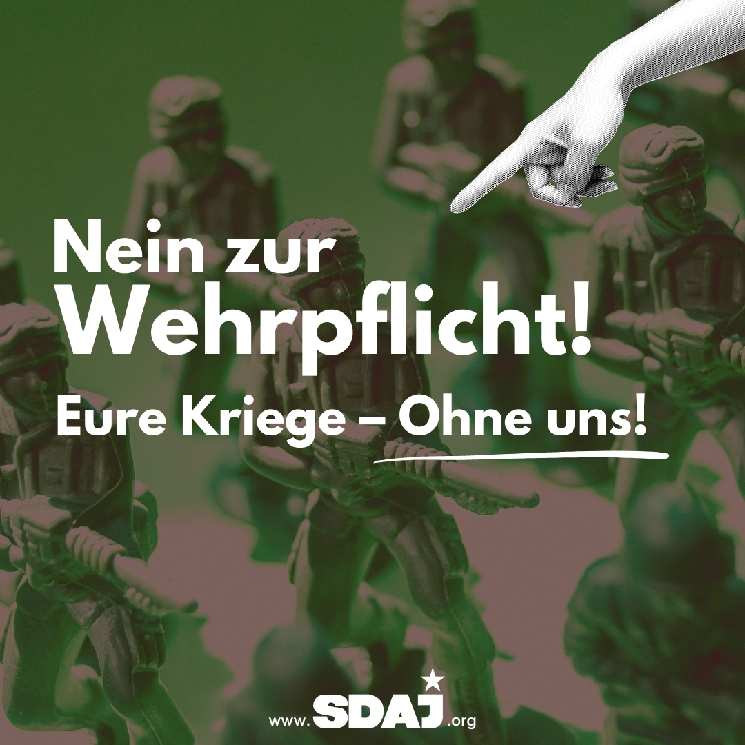Nein zur Wehrpflicht! Eure Kriege – Ohne uns!