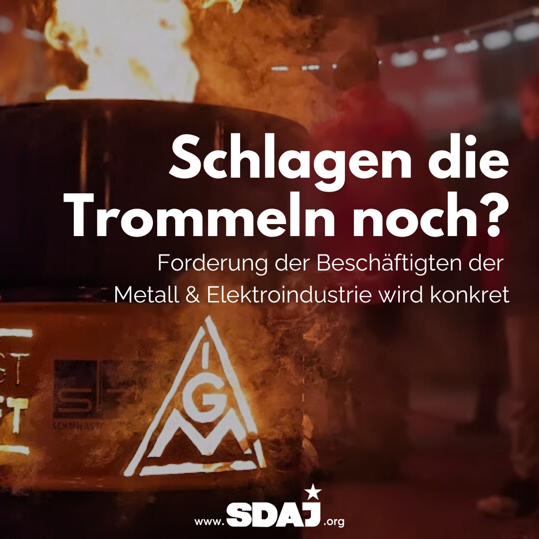 Schlagen die Trommeln noch? Forderungen der Beschäfigten der Metall & Elektroindustrie wird konkret