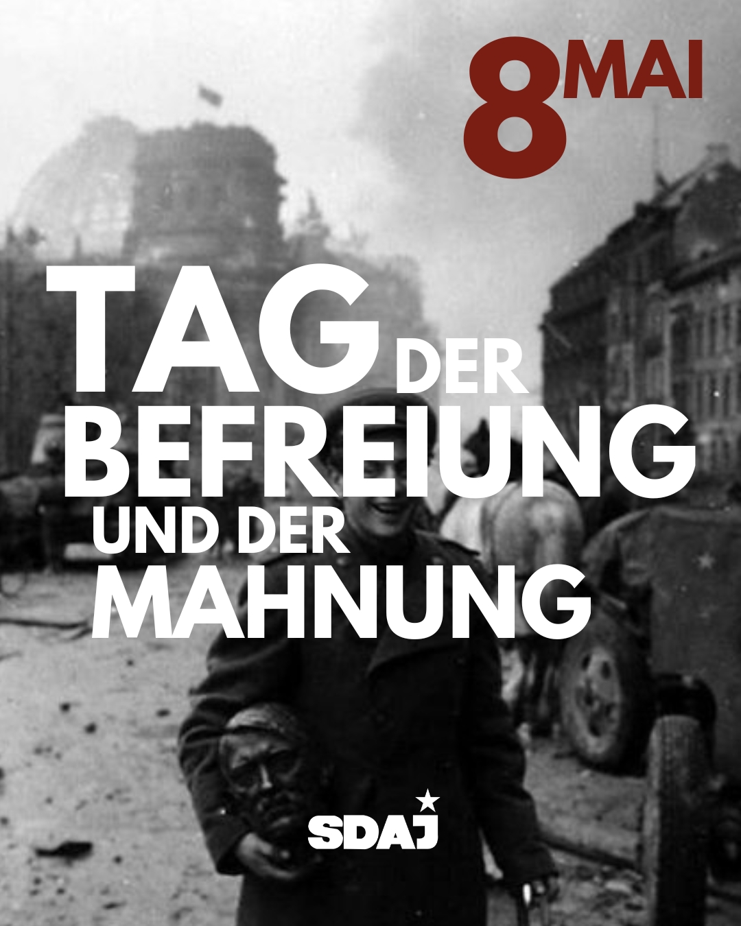 8. Mai – Tag der Befreiung und der Mahnung