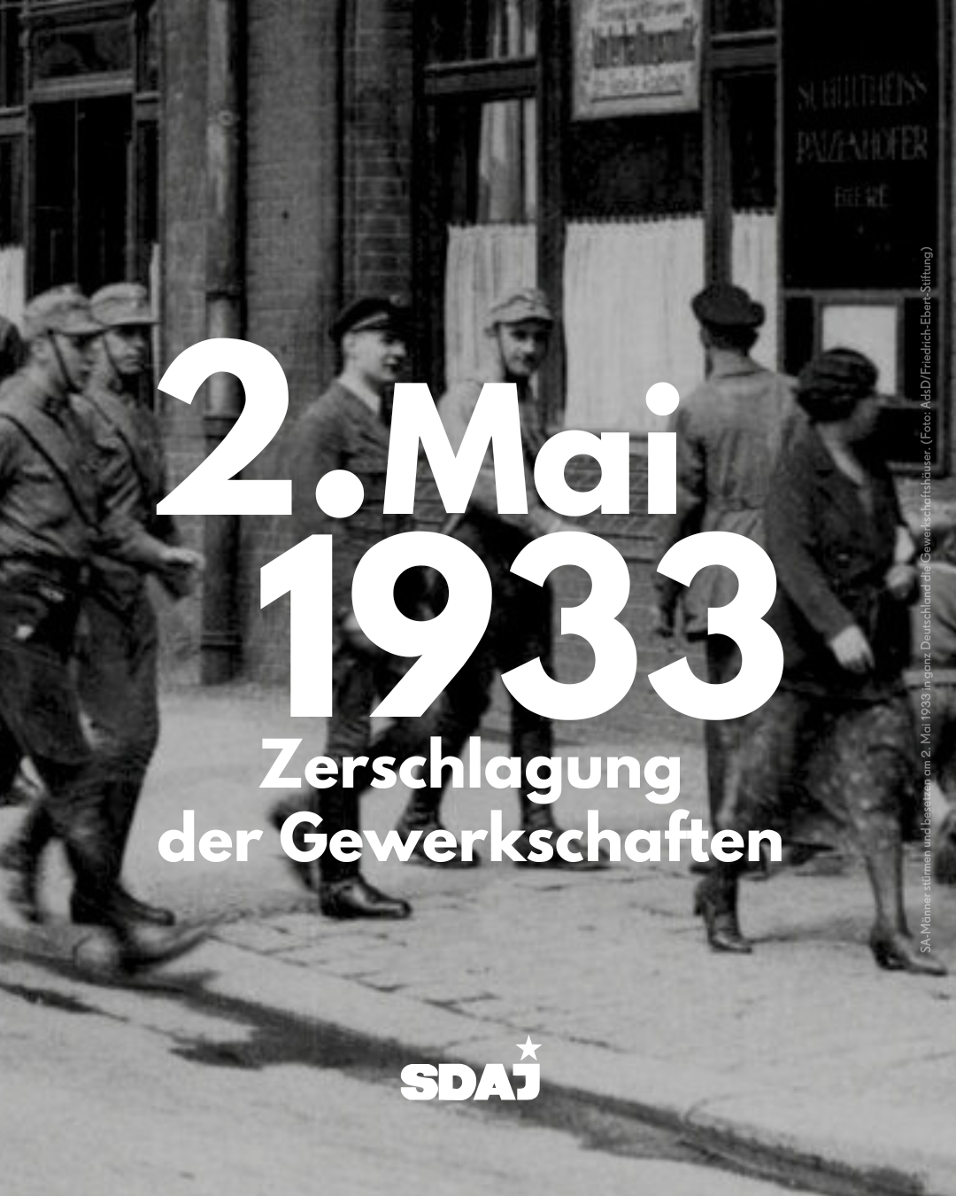 2. Mai 1933 – Zerschlagung der Gewerkschaften